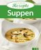 [Die beliebtesten Rezepte 01] • Suppen